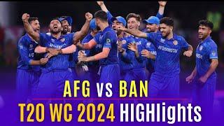 AFG vs BAN Highlights | AFG Beat BAN Highlights | T20 World Cup 2024 Highlights @IBC24CRICKET