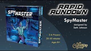 SpyMaster -  Rapid Rundown