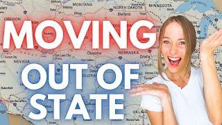 Moving Out Of State | Top 10 Things You Need To Know!