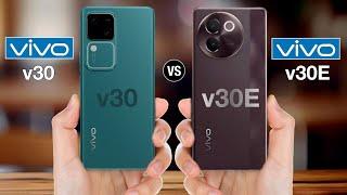 Vivo V30 Vs Vivo V30e - Full Comparison #vivov30vsvivov30e