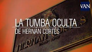 La enigmática historia de la tumba de Hernán Cortés