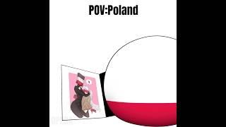POV:Poland #countryballs #edit #meme