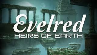 Evelred // Heirs Of Earth