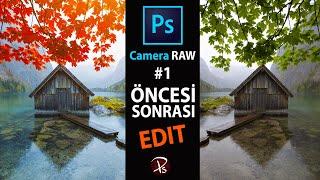 Photoshop Camera RAW'da Fotoğraf Nasıl Düzenlenir : RAW Fotoğraf Düzenleme #1