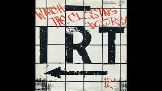 I.R.T. - Watch the closing doors (extended) (1983)