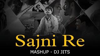 SAJNI RE MASHUP | DJ JITS | ARIJIT SONGH | VISHAL MISHRA | DARSHAN RAVAL