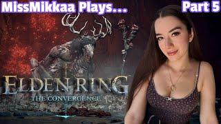 Let's Play Elden Ring [The Convergence Mod] | Part 5 | MissMikkaa
