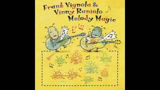 Frank Vignola & Vinny Raniolo - Melody Magic