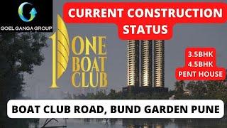 CURRENT CONSTRUCTION STATUS | ONE BOAT CLUB | GOEL GANGA | BUND GARDEN | CROWNS WORTH