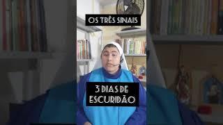 OS TRÊS SINAIS DOS 3 DIAS DE ESCURIDÃO