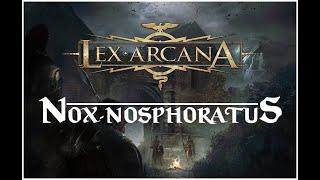 Actual Play - Lex Arcana RPG "Nox Nosphoratus"