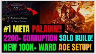 New HOLY MACHINE GUN Paladin ENDGAME Build! 2200+ Corruption & 100K+ Ward UNKILLABLE! | Last Epoch