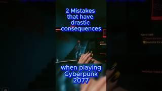 Don’t Make these Mistakes in Cyberpunk 2077