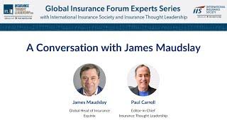 Global Insurance Expert Series 2021: An Interview with James Maudslay