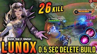 26 Kills!! 0.5 Sec Delete Lunox Build (MUST TRY) - Build Top 1 Global Lunox ~ MLBB