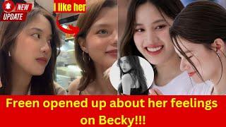 (FreenBecky) Freen opened up about her feelings on Becky !!!! What is that??