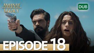 Amanat (Legacy) - Episode 18 | Urdu Dubbed | Season 1 [ترک ٹی وی سیریز اردو میں ڈب]
