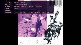 Time Fragment - never forget, never forgive