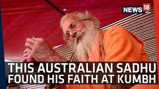 Kumbh Chronicles | The Man Who Shunned Comforts Of Melbourne To Be A Sadhu