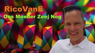 Rico Van E - Ons Moeder Zeej Nog