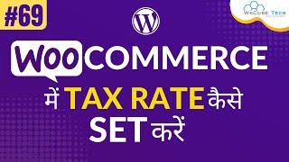 Setting up the Taxes in WooCommerce Website (Complete Guide) | WordPress Tutorials