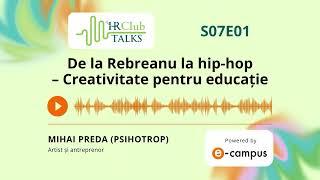 HR Club Talks S07E01 | De la Rebreanu la hip-hop - Creativitate pentru educație