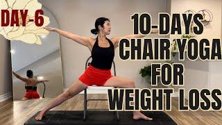 15 Mins 10-Days Chair Yoga For Weight Loss Series || Day-6