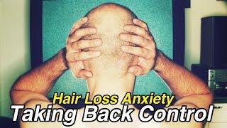 'Hair Loss Is Making Me Feel Like I Have No Control Of My Life' | How To TAKE CONTROL When Balding!