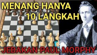 Jebakan Catur Mematikan Untuk Menang Cepat Paul Morphy