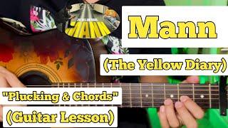 Mann - The Yellow Diary | Guitar Lesson | Plucking & Chords | (Strumming)