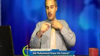 The Cross & The Crescent: Did Muhammad Know the Future?