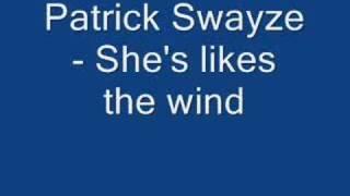 Patrick Swayze - She's Likes The Wind