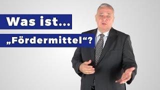 Was sind Fördermittel und wie erhält man Gründer-Förderung? (Definition)