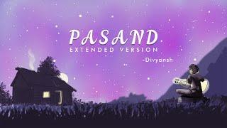 PASAND (Official Audio) | Divyansh Sharma | New Song (2022)