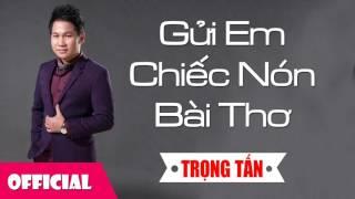 Gửi Em Chiếc Nón Bài Thơ - Trọng Tấn [Audio]