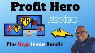 Profit Hero Review, Demo, and Mega Bonus Bundle