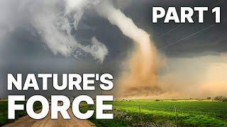 Nature's Force - Part 1 | Full Documentary