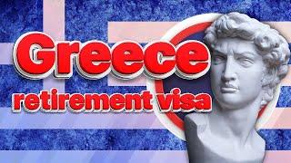 Greece retirement visa, requirements, income requirement | Visa Library