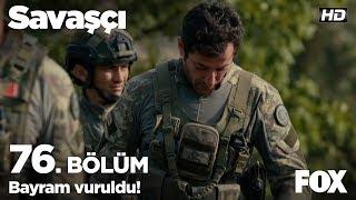 Bayram vuruldu! Savaşçı 76. Bölüm