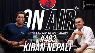 On Air With Sanjay #483 - Kiran Nepali Returns!