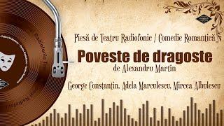 Poveste de dragoste - Alexandru Martin | Teatru pe Vinil | #MirceaAlbulescu #GeorgeConstantin