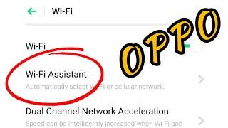 OPPO Phone || WiFi Assistance Intelligently Select The Best WiFi Settings || How to Turn On/Off