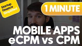 eCPM vs. CPM (Mobile App Advertising)