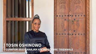 “There Is No Center”: Tosin Oshinowo, Curator of the Sharjah Architecture Triennial