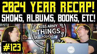 KISS Army Things Podcast Ep. 123: Our 2024 Year Recap!