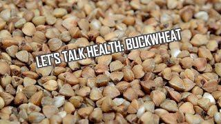 Buckwheat History and Health Effects