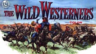 The Wild Westerners | Full Movie | CineStream