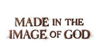 Made in the Image of God