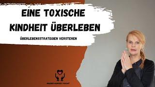 Überlebensstrategien / Eine toxische Kindheit überleben/ #trauma