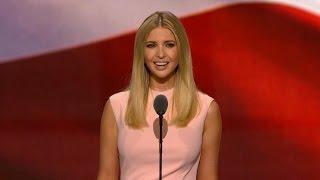 Ivanka Trump Full Speech at Republican Convention